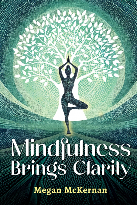 Mindfulness Brings Clarity