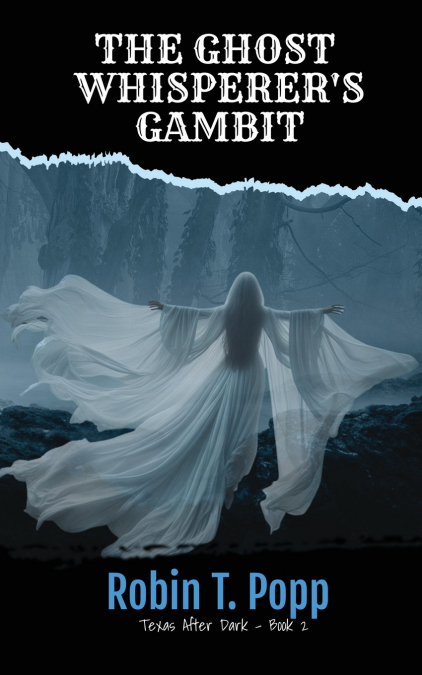 The Ghost Whisperer’s Gambit