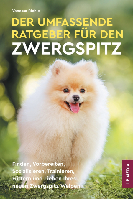 Der Umfassende Ratgeber Für Den Zwergspitz