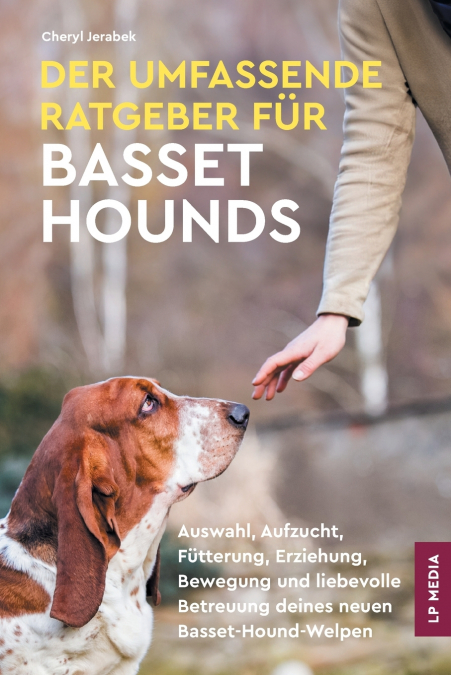 Der Umfassende Ratgeber Für Basset Hounds