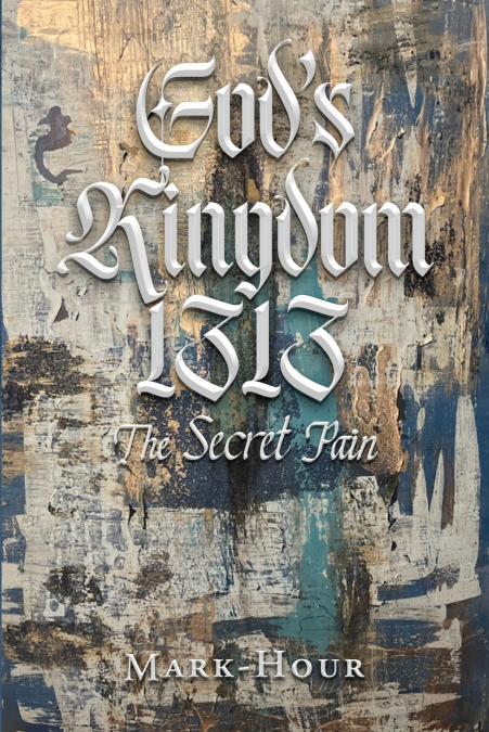 God’s Kingdom 1313
