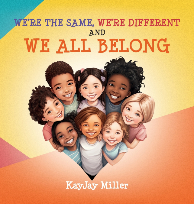 We’re the Same, We’re Different and We All Belong