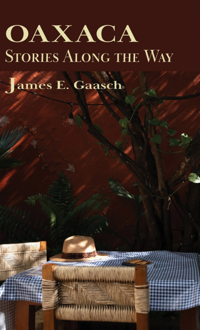 Oaxaca Stories Along the Way