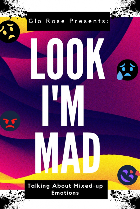 Look I’m Mad