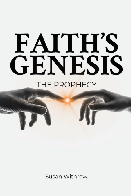 Faith’s Genesis