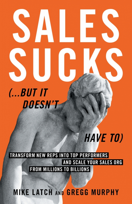 Sales Sucks... But It Doesn’t Have To