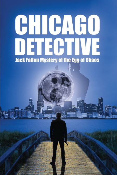 Chicago Detective Jack Fallon In The Mystery Of The Egg Of Chaos