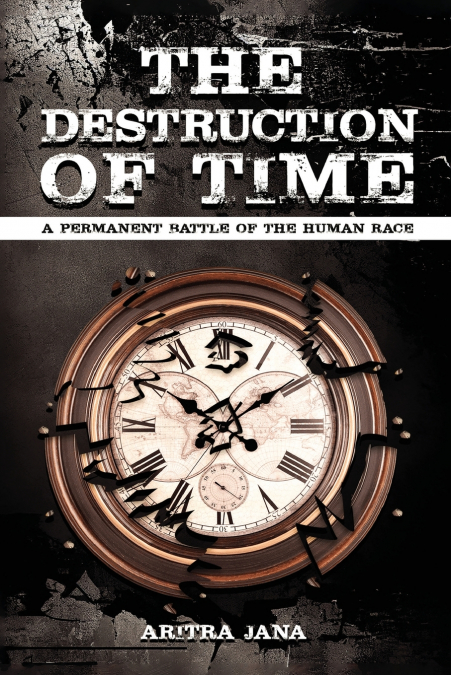 THE DESTRUCTION OF TIME