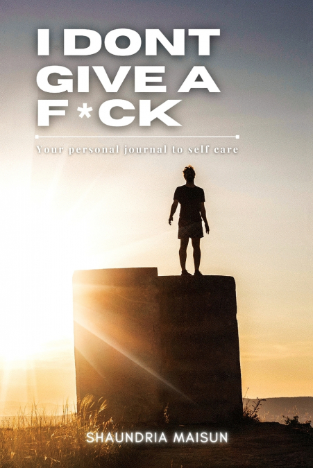 I Don’t Give A F*ck