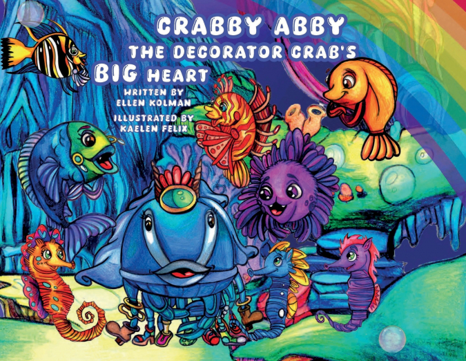 Crabby Abby the Decorator Crab’s Big Heart