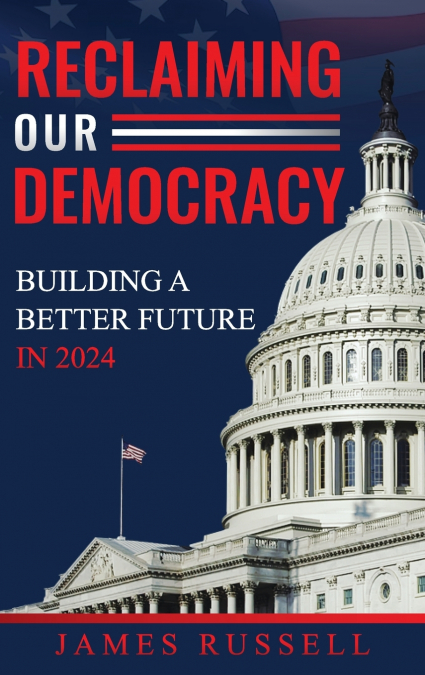 Reclaiming Our Democracy
