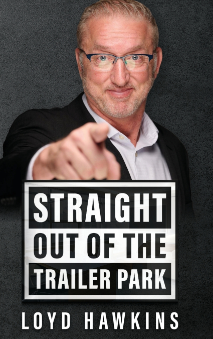Straight Out of the Trailer Park!