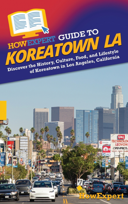 HowExpert Guide to Koreatown LA