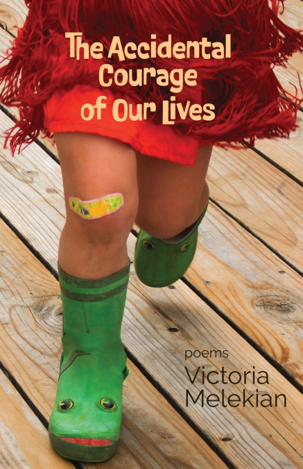 The Accidental Courage of Our Lives