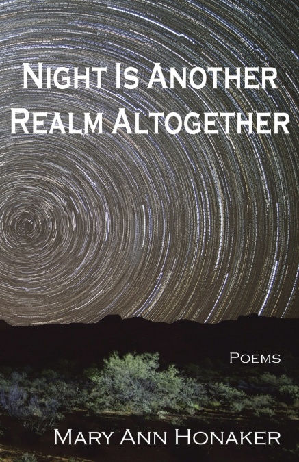 Night Is Another Realm Altogether