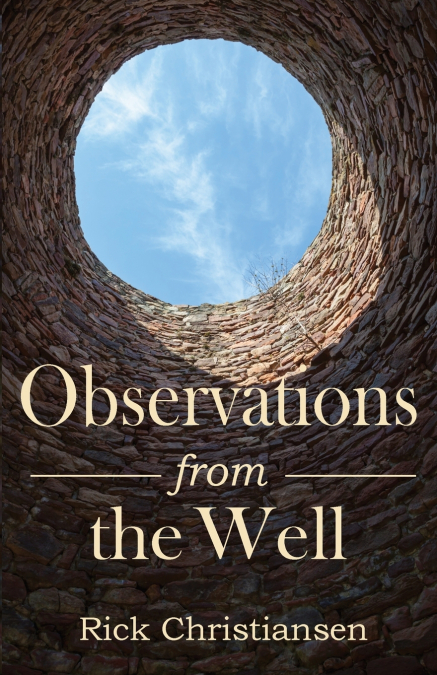 Observations from the Well