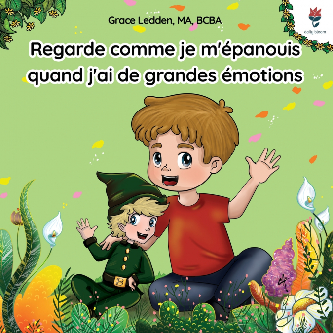 Regarde comme je m’épanouis quand j’ai de grandes émotions