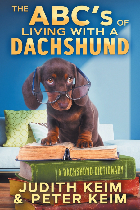 The ABC’s of Living With A Dachshund