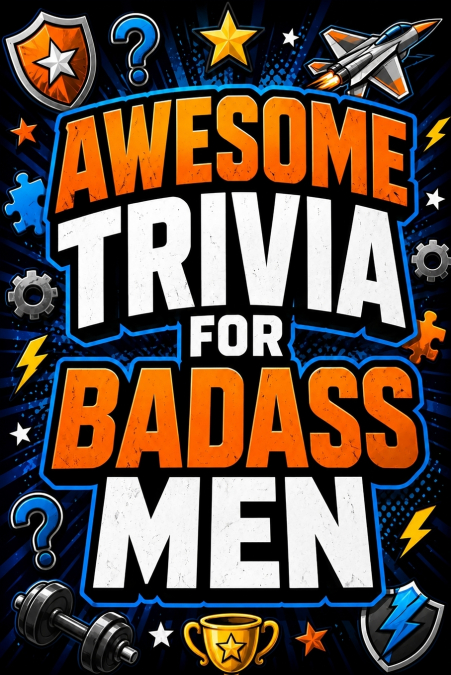 Awesome Trivia for Badass Men