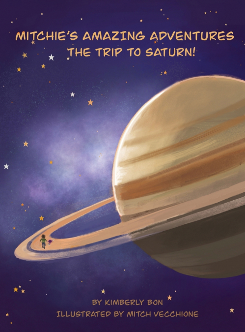 Mitchie’s Amazing Adventures The Trip to Saturn!