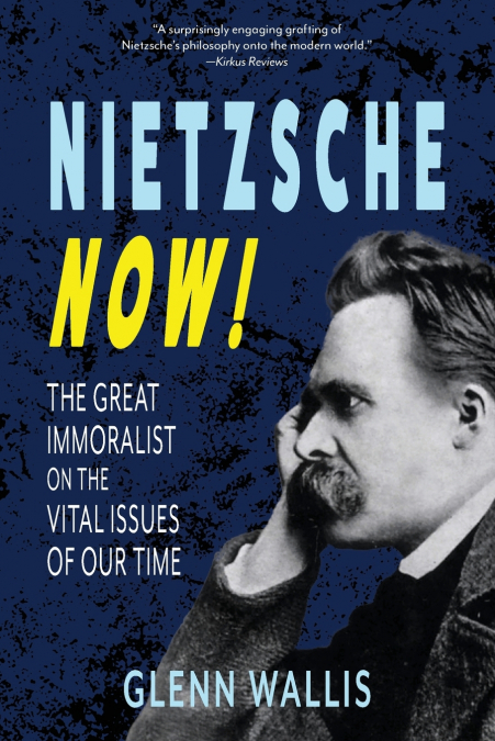 Nietzsche Now!