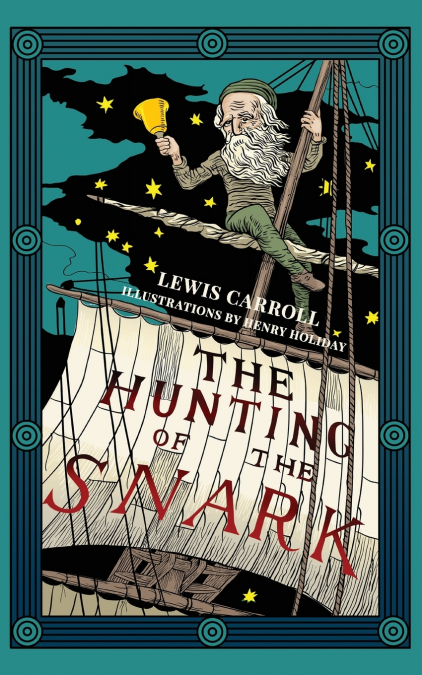 The Hunting of the Snark (Warbler Classics Illustrated Edition)
