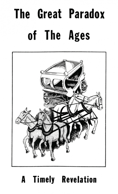 Tract 2 - The Great Paradox of  the Ages