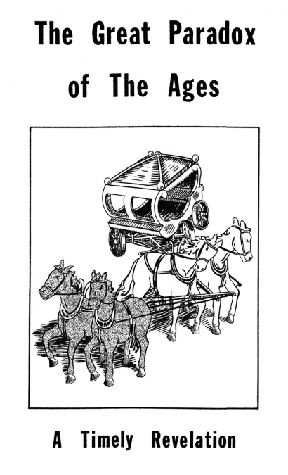 Tract 2 - The Great Paradox of  the Ages
