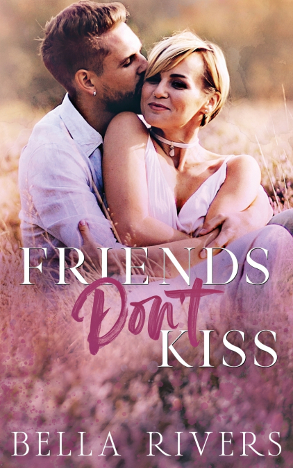 Friends Don’t Kiss