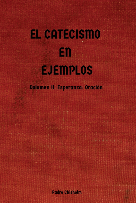 EL CATECISMO EN EJEMPLOS