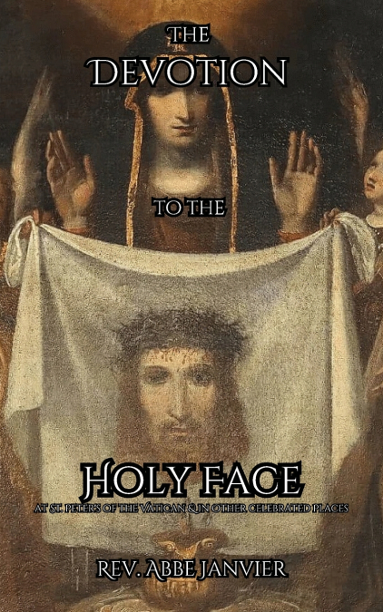 The Devotion to the Holy Face