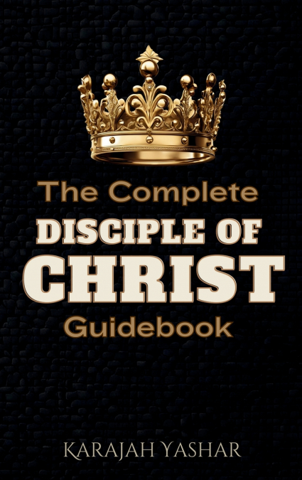 The Complete Disciple of Christ Guidebook