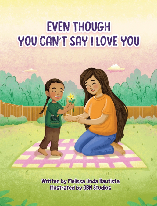 Even Though You Can’t Say I Love You