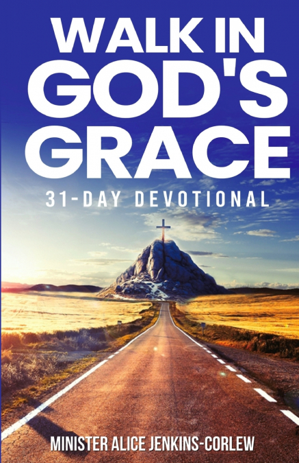 Walk In God’s Grace