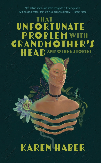 That Unfortunate Problem with Grandmother’s Head and Other Stories