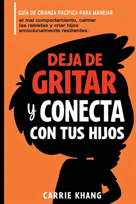 DEJA de gritar  Y CONECTA  con tus hijos