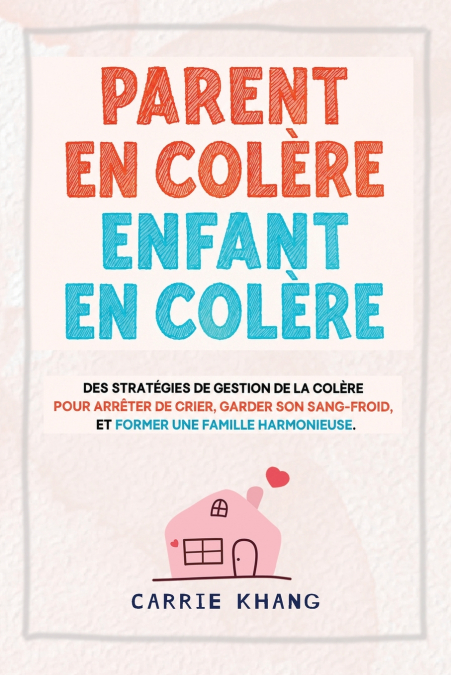 PARENT EN COLÈRE ENFANT EN COLÈRE