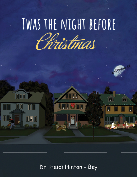 T’was the night before Christmas