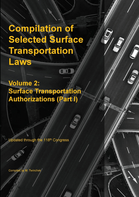 Compilation of Selected Surface Transportation Laws Vol 2