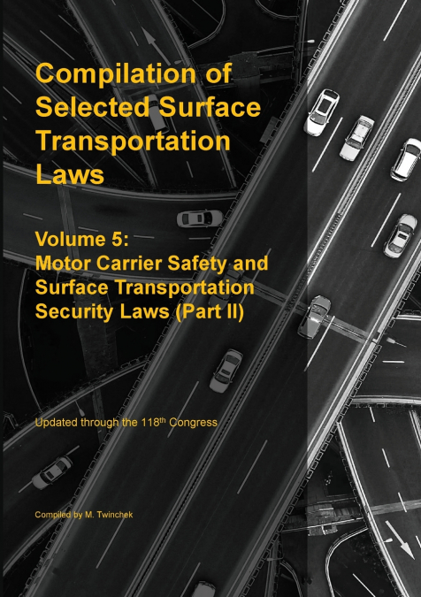Compilation of Selected Surface Transportation Laws Vol 5