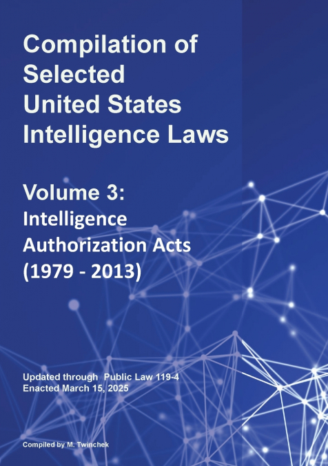 Compilation of Selected United States Intelligence Laws Vol. 3