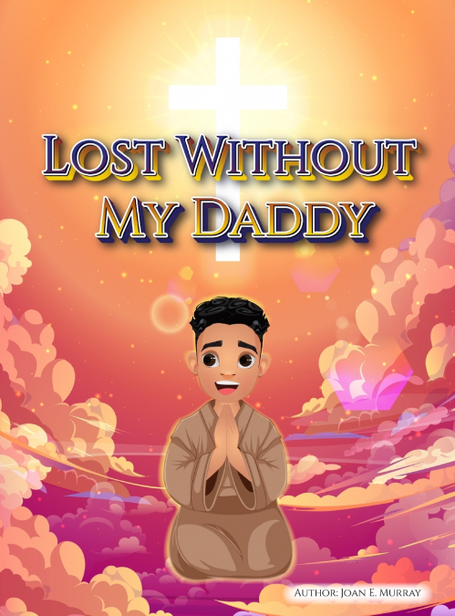 Lost Without My Daddy