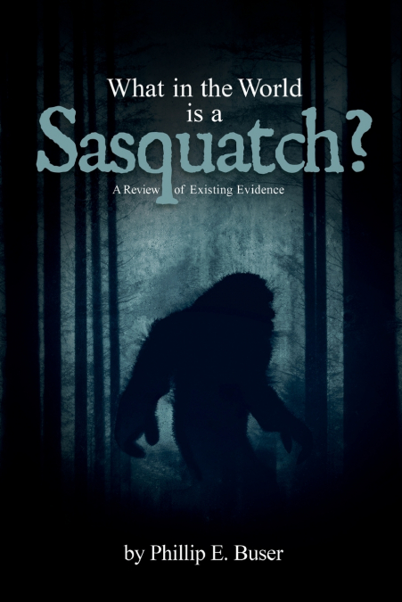 What in the World is a Sasquatch?