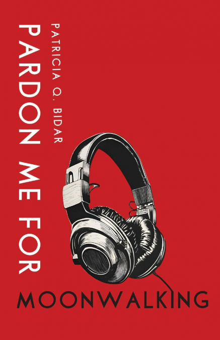 Pardon Me for Moonwalking
