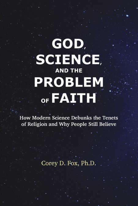 God, Science, and the Problem of Faith
