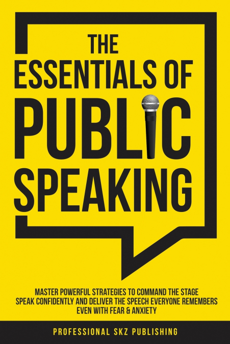 The Essentials of Public Speaking