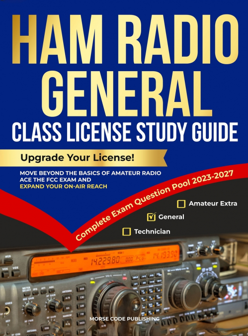 Ham Radio General Class License Study Guide