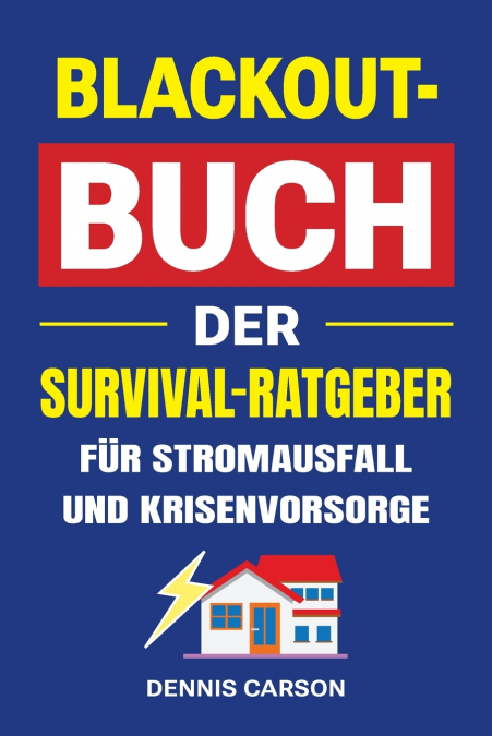 Blackout-Buch, Der Survival-Ratgeber für Stromausfall und Krisenvorsorge