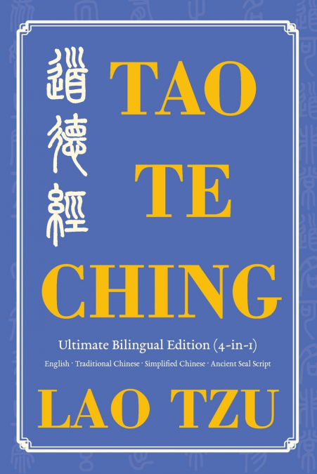 Tao Te Ching Ultimate Bilingual Edition (4-In-1)