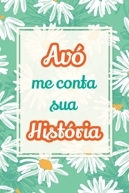 Vovó, me conta sua história